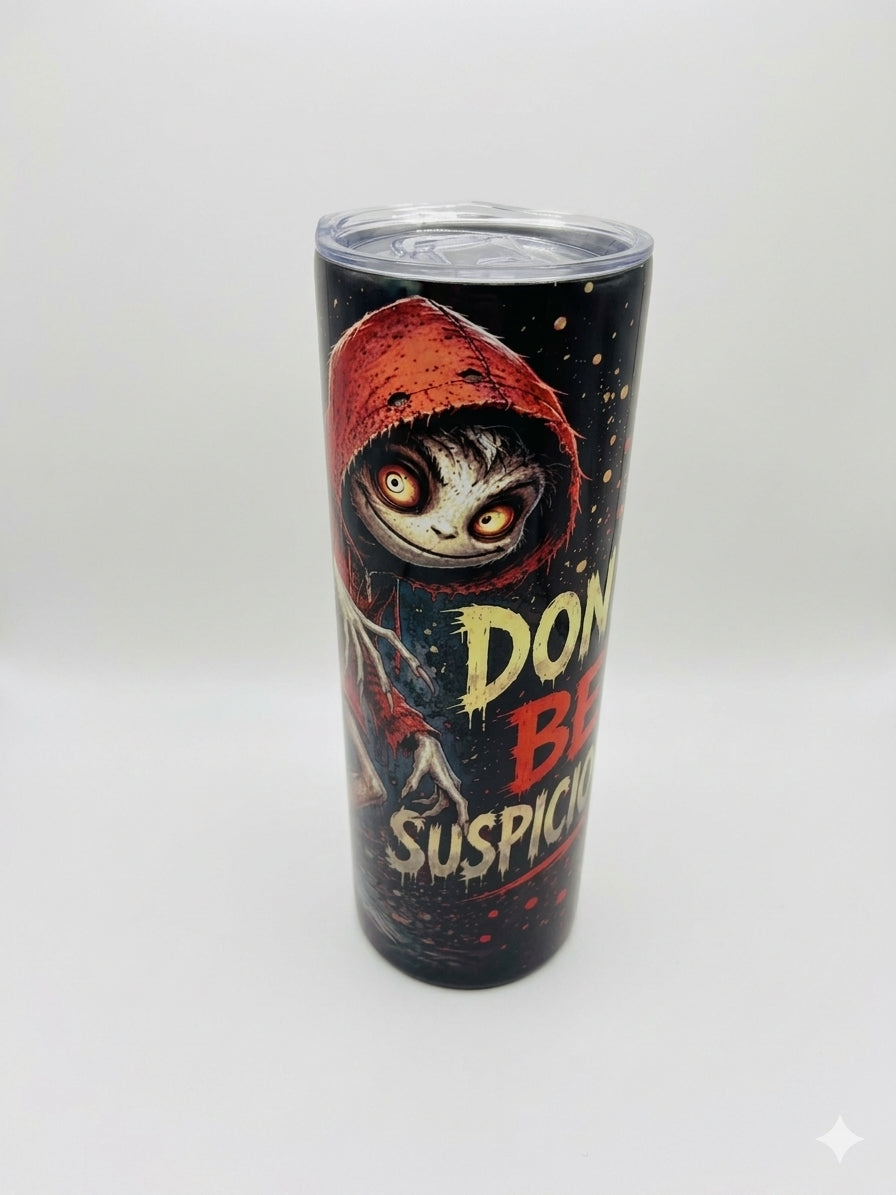 Don't be suspicious tumbler