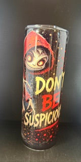 Don't be suspicious tumbler